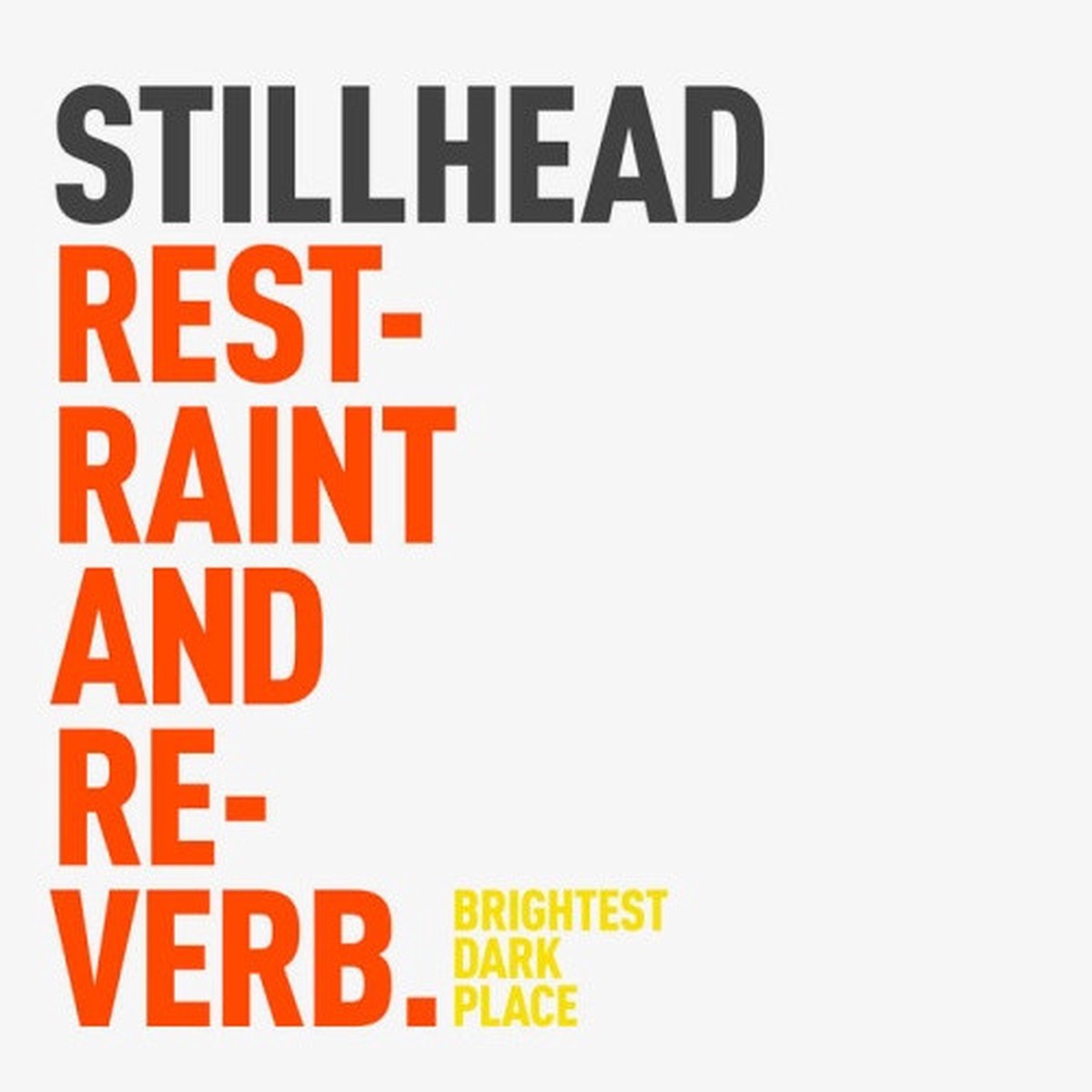 Stillhead – Restraint And Reverb – 2x LP Colored Vinyl